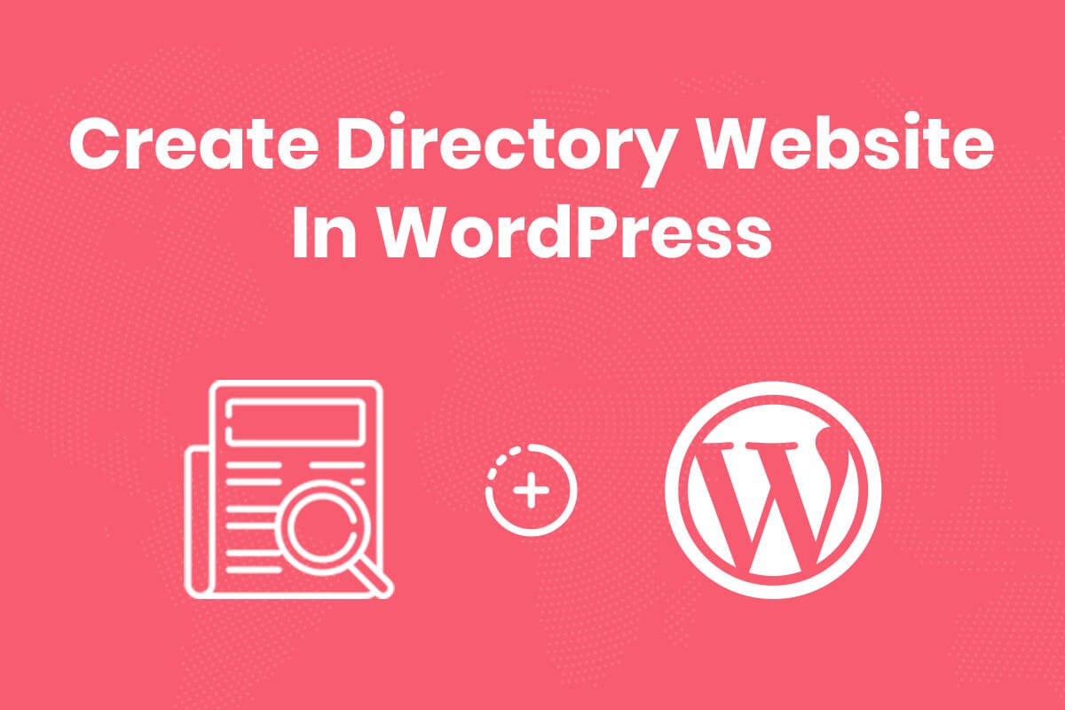How to Create a Directory Website in WordPress